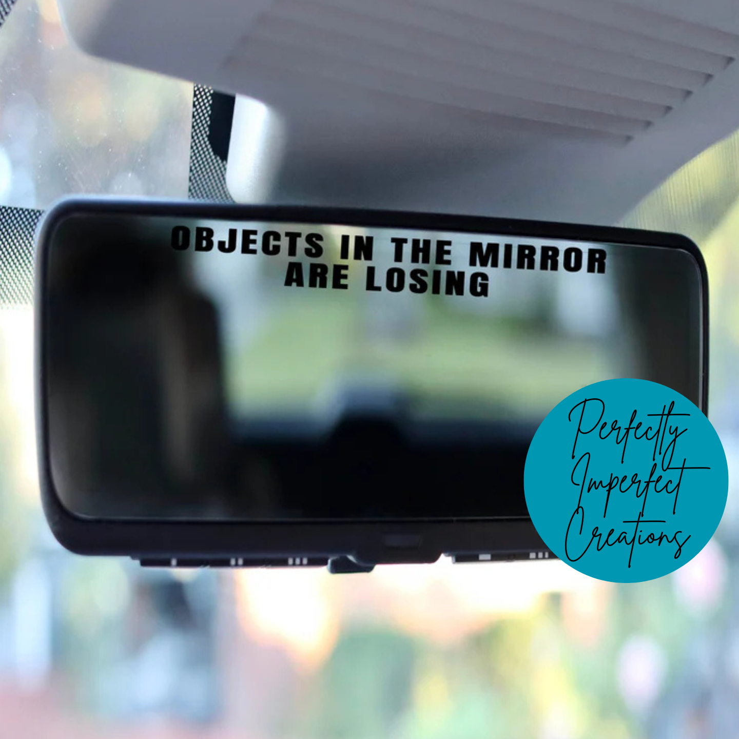 Objects In The Mirror Are Losing